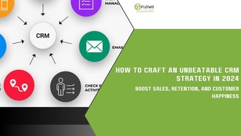 How to Craft an Unbeatable CRM Strategy in 2024