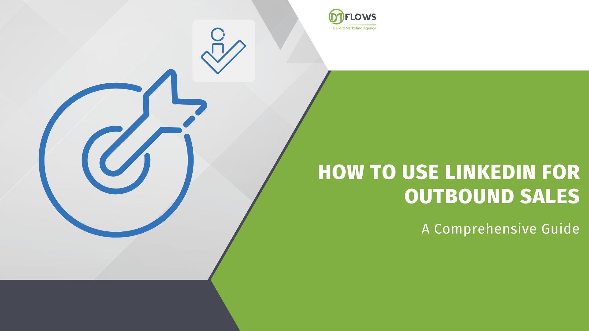 How To Use LinkedIn For Outbound Sales | A Comprehensive Guide